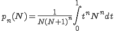 p_n(N)=\frac{1}{N(N+1)^n} \int_{0}^1 t^n N^n dt
